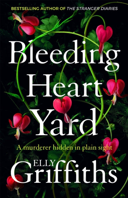 Bleeding Heart Yard : Breathtaking new thriller from Ruth Galloway's author-9781529409956