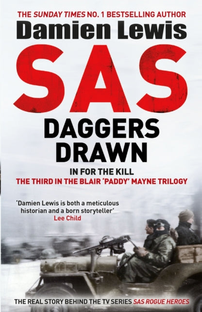 SAS Daggers Drawn : In For the Kill: The Third in the Blair 'Paddy' Mayne Trilogy-9781529413878