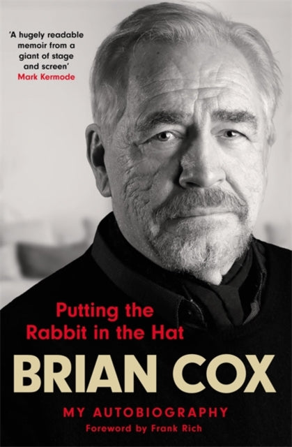 Putting the Rabbit in the Hat : the fascinating memoir by acting legend and Succession star-9781529416497