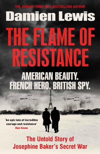 The Flame of Resistance : American Beauty. French Hero. British Spy.-9781529416749