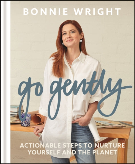 Go Gently : Actionable Steps to Nurture Yourself and the Planet-9781529417418
