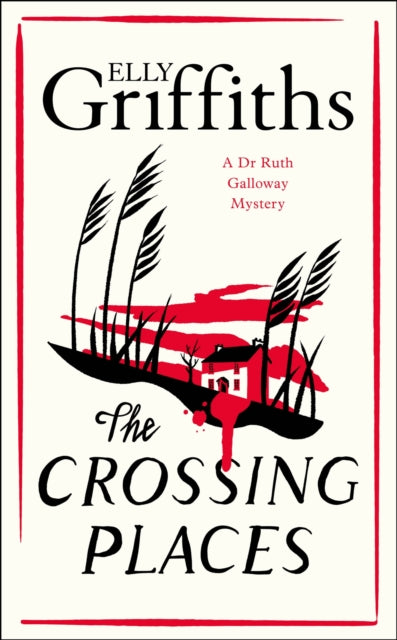 The Crossing Places : First in this beloved series - start the journey here-9781529425741