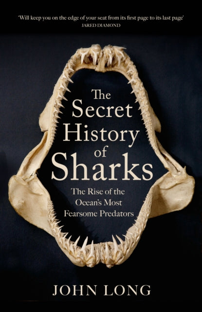 The Secret History of Sharks : The Rise of the Ocean's Most Fearsome Predators-9781529427356