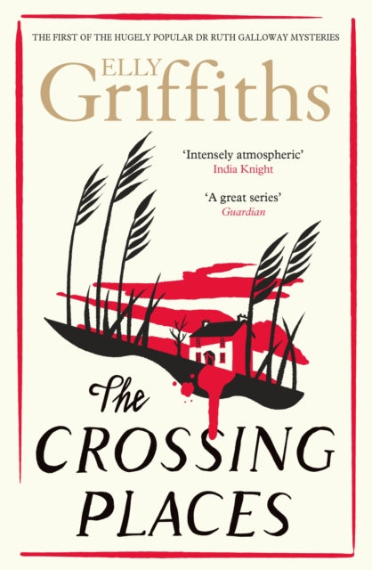 The Crossing Places : The Dr Ruth Galloway Mysteries 1-9781529429039