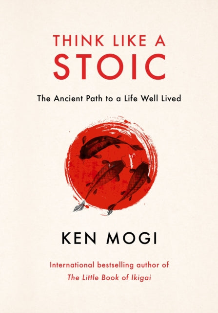 Think Like a Stoic : The Ancient Path to a Life Well Lived-9781529435818