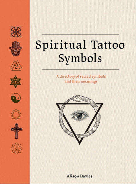 Spiritual Tattoo Symbols : A Directory of Sacred Symbols and their Meanings-9781529442564