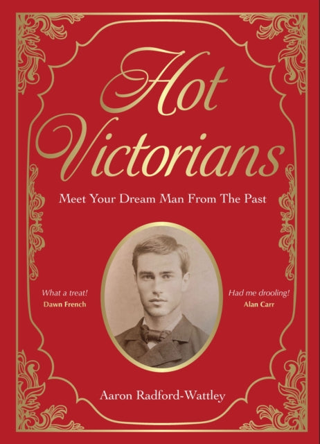 Hot Victorians : Meet Your Dream Man From the Past-9781529446654