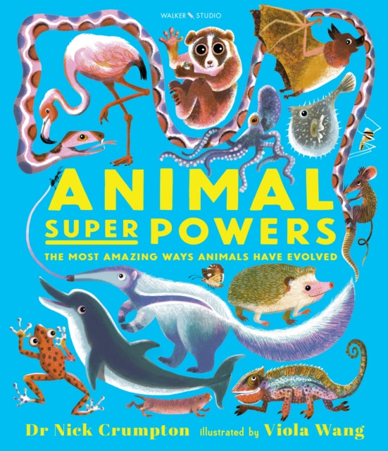 Animal Super Powers: The Most Amazing Ways Animals Have Evolved-9781529500431