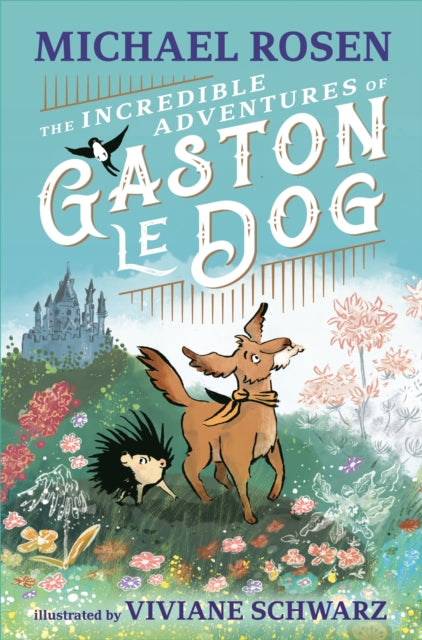 The Incredible Adventures of Gaston le Dog-9781529501209