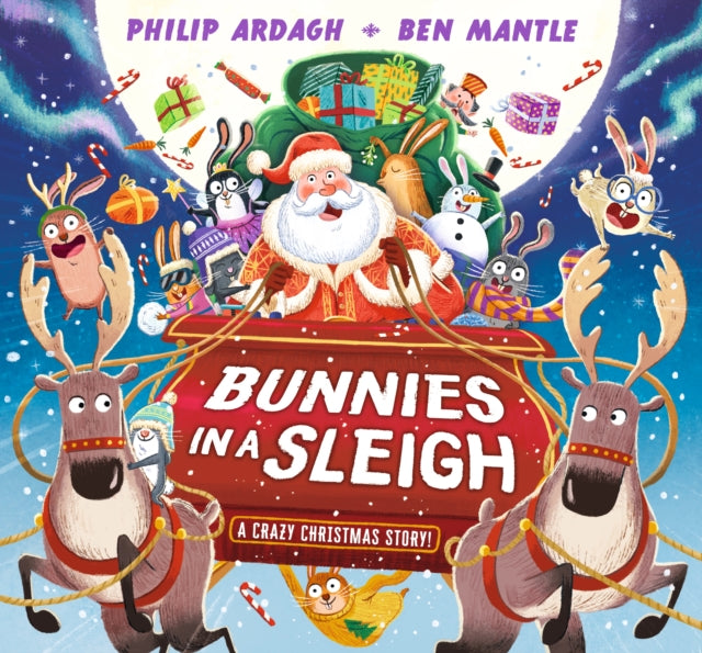 Bunnies in a Sleigh: A Crazy Christmas Story!-9781529507126