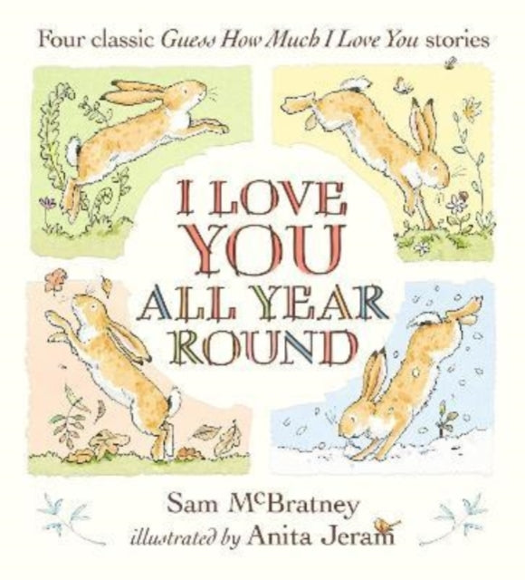 I Love You All Year Round: Four Classic Guess How Much I Love You Stories-9781529508413