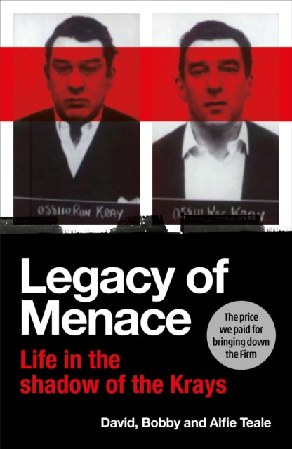 Legacy of Menace : Life in the Shadow of the Krays-9781529917291