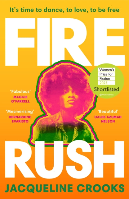 Fire Rush : SHORTLISTED FOR THE WOMENS PRIZE FOR FICTION 2023-9781529925036