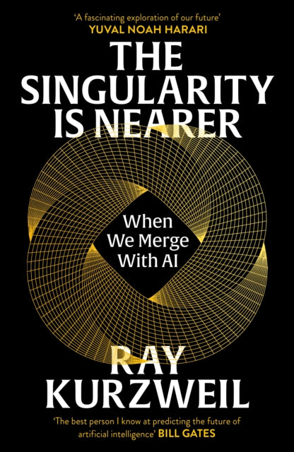 The Singularity is Nearer : When We Merge with AI-9781529937497