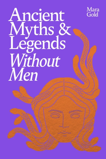 Ancient Myths and Legends Without Men-9781529953138