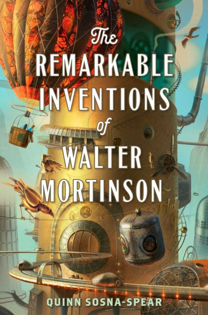 The Remarkable Inventions of Walter Mortinson-9781534420816