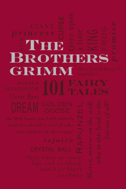 The Brothers Grimm: 101 Fairy Tales : 1-9781607105572