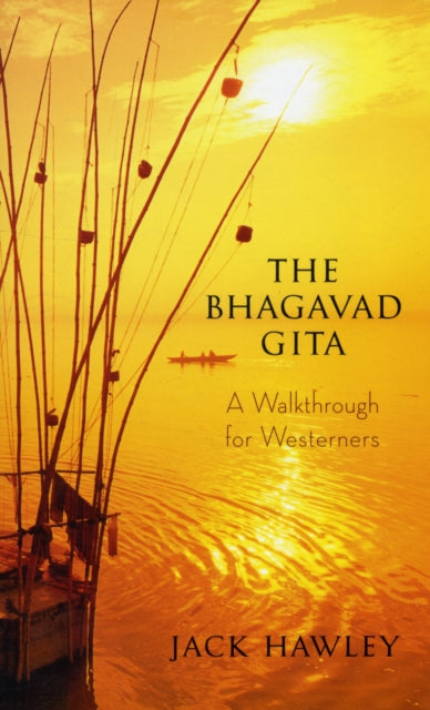 The Bhagavad Gita : A Walkthrough for Westerners-9781608680146