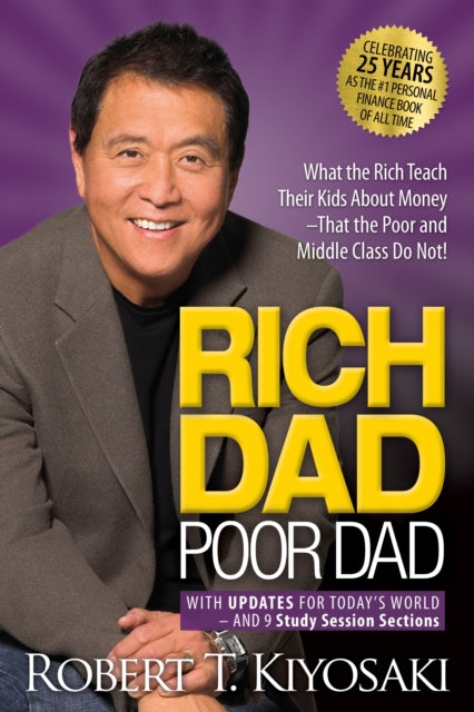 Rich Dad Poor Dad : What the Rich Teach Their Kids About Money That the Poor and Middle Class Do Not!-9781612681122