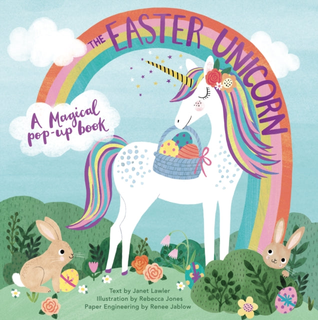 The Easter Unicorn : A Magical Pop-Up Book-9781623486570