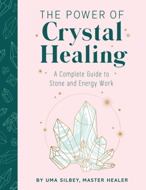 Crystal Healing : The Expert's Guide to Stone and Crystal Energy Work-9781647224172