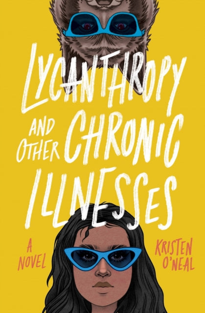 Lycanthropy and Other Chronic Illnesses : A Novel-9781683692324