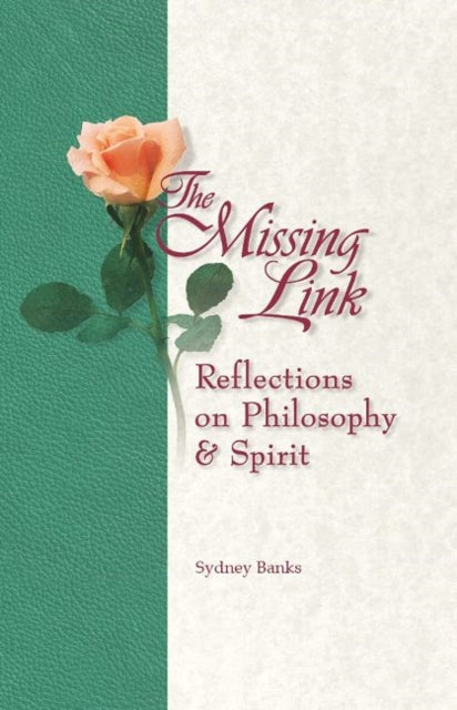 Missing Link, The : Reflections on Philosophy and Spirit-9781774510742