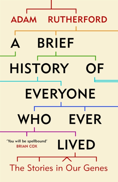 A Brief History of Everyone Who Ever Lived : The Stories in Our Genes-9781780229072