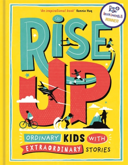 Rise Up : Ordinary Kids with Extraordinary Stories (Winner of the Blue Peter Book Award 2020)-9781780555782