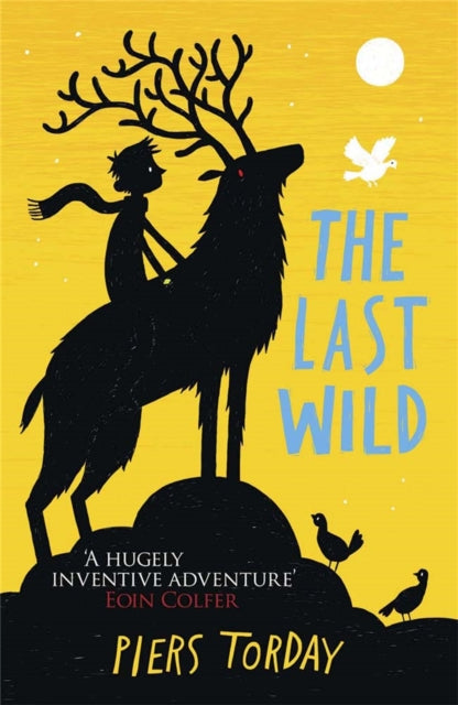 The Last Wild Trilogy: The Last Wild : Book 1-9781780878300