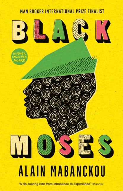 Black Moses : Longlisted for the International Man Booker Prize 2017-9781781256749