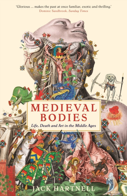 Medieval Bodies : Life, Death and Art in the Middle Ages-9781781256800