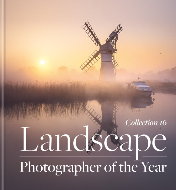 Landscape Photographer of the Year : Collection 16-9781781579404