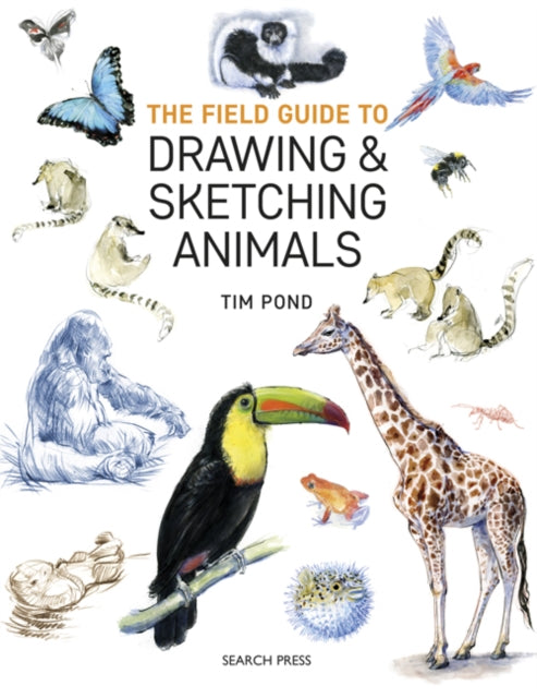 The Field Guide to Drawing & Sketching Animals-9781782215127