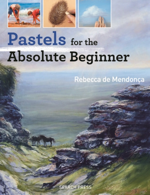 Pastels for the Absolute Beginner-9781782215639