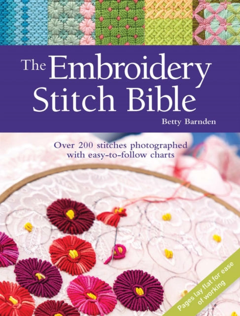 The Embroidery Stitch Bible : Over 200 Stitches Photographed with Easy-to-Follow Charts-9781782216025