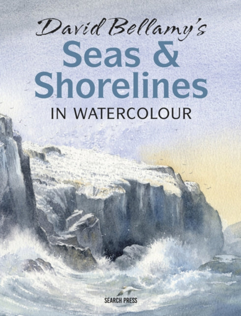 David Bellamy's Seas & Shorelines in Watercolour-9781782216728