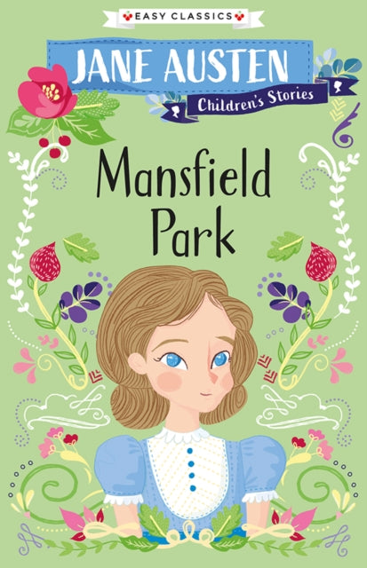 Mansfield Park : Jane Austen Children's Stories (Easy Classics)-9781782266112