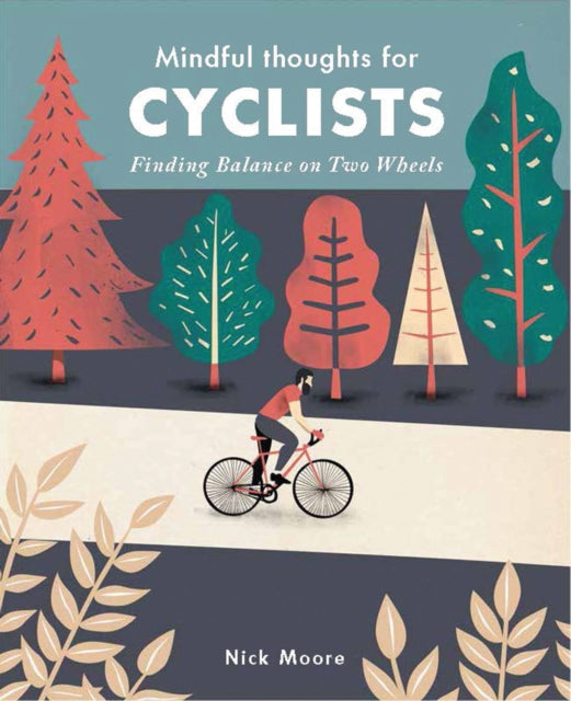 Mindful Thoughts for Cyclists : Finding Balance on Two Wheels-9781782404835