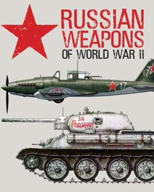 Russian Weapons of World War II-9781782746300
