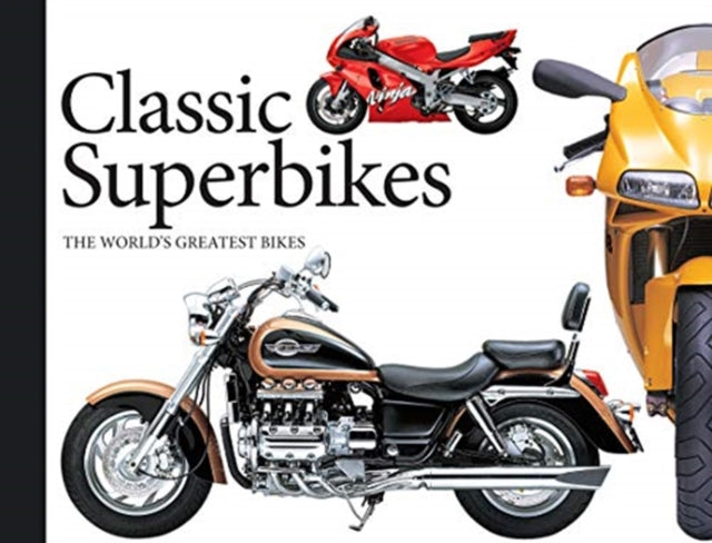 Classic Superbikes : The World's Greatest Bikes-9781782749158