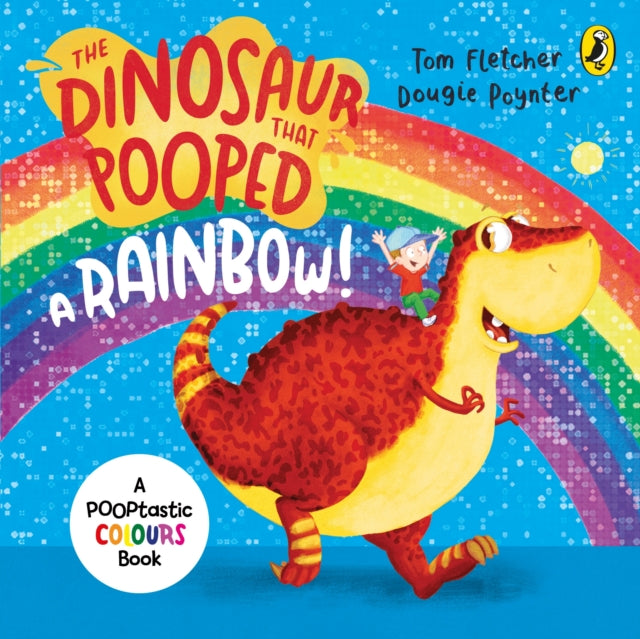 The Dinosaur that Pooped a Rainbow! : A Colours Book-9781782956402