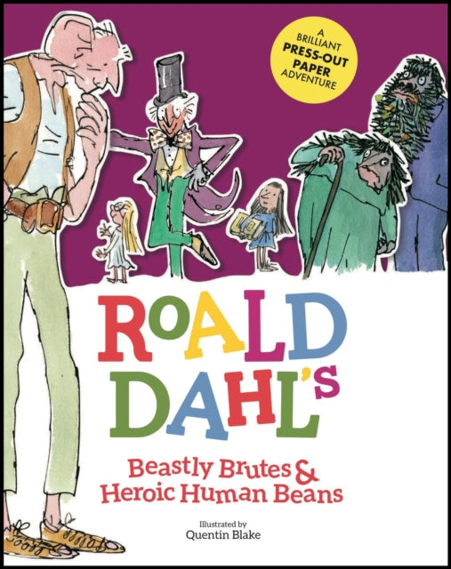Roald Dahl's Beastly Brutes & Heroic Human Beans : A brilliant press-out paper adventure-9781783124817