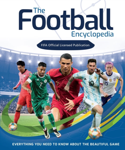 The Football Encyclopedia (FIFA) : Everything you need to know about the beautiful game-9781783125289