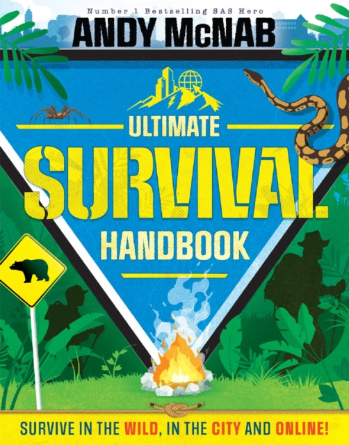 The Ultimate Survival Handbook : Survive in the wild, in the city and online!-9781783129805