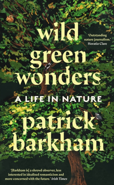 Wild Green Wonders : A Life in Nature-9781783352487
