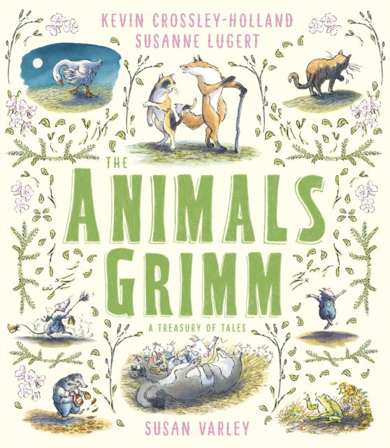 The Animals Grimm: A Treasury of Tales-9781783447473