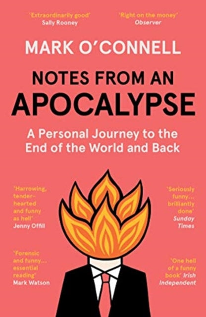 Notes from an Apocalypse : A Personal Journey to the End of the World and Back-9781783784073