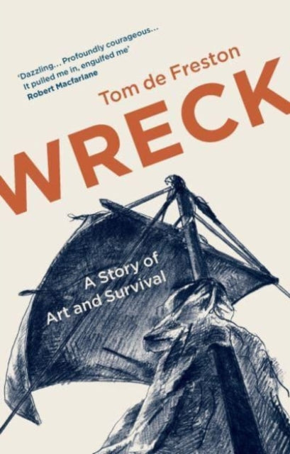 Wreck : A Story of Art and Survival-9781783786657