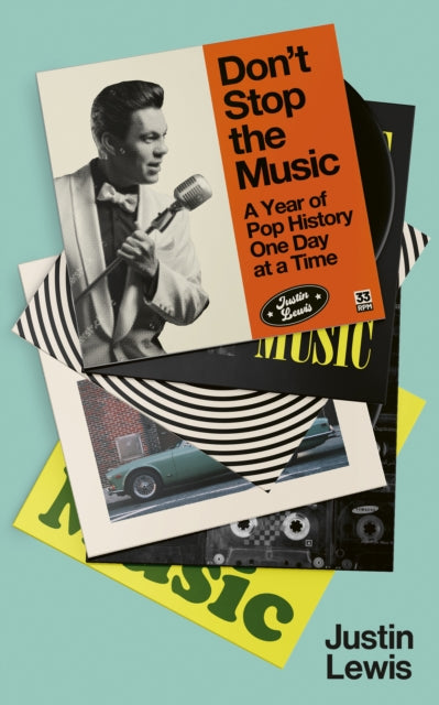 Don't Stop the Music : A Year of Pop History, One Day at a Time-9781783967162